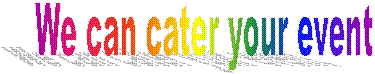 We can cater your event